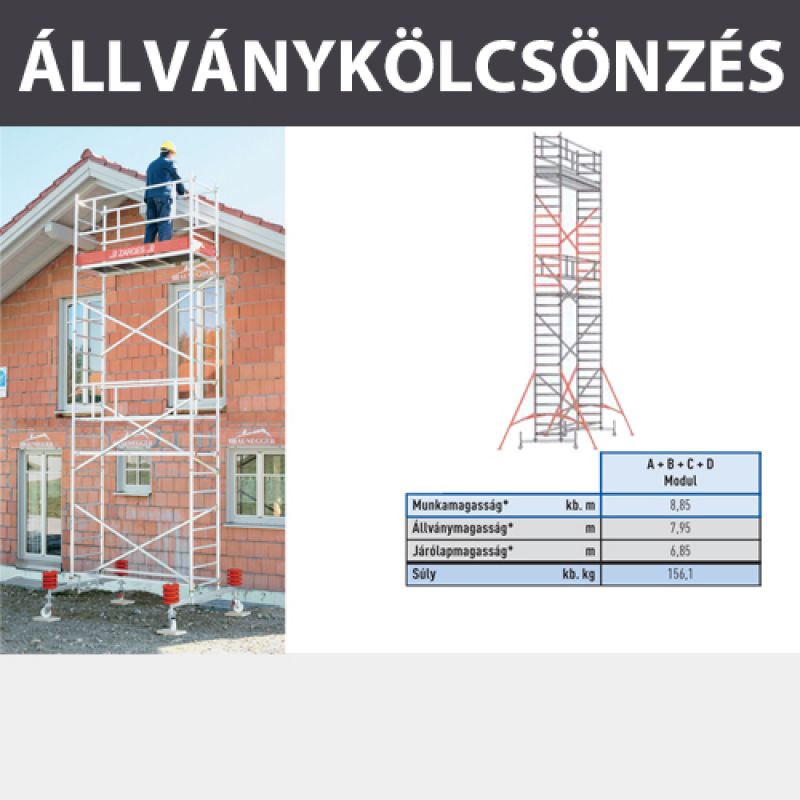 ZARGES KÖLCSÖNZÉS ÁLLVÁNY ABCD ELEM, KAUCIÓ: 250000,- FT  ÁLLVÁNY, LÉTRA