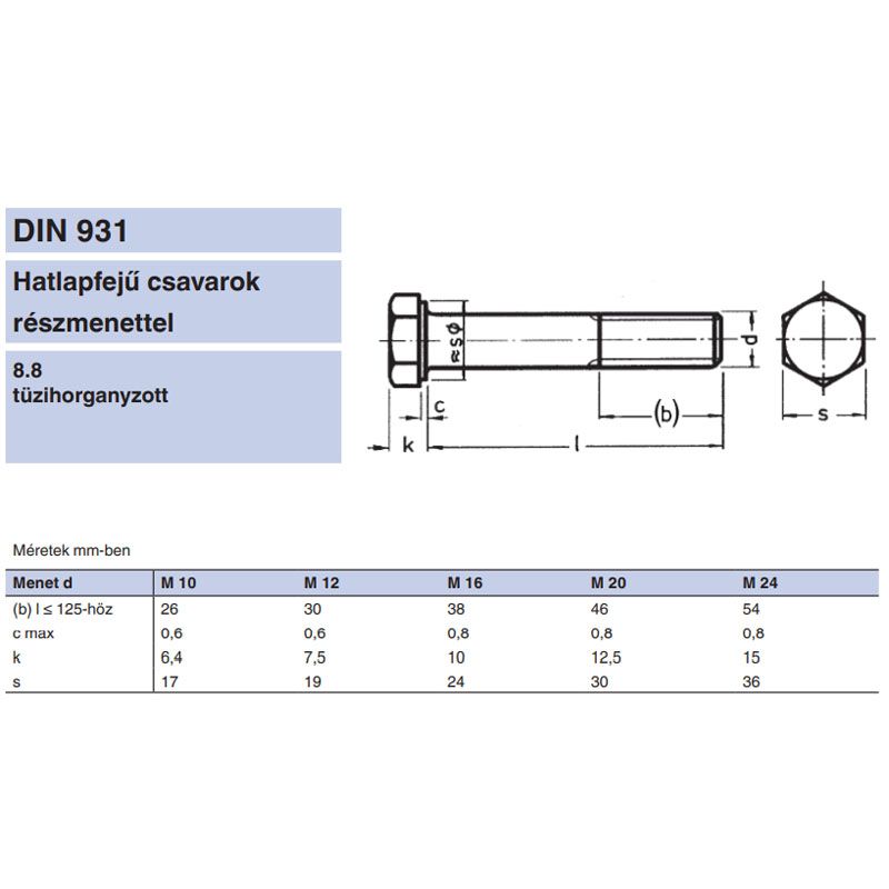 HLF CSAVAR M16*90 DIN 931-8.8 THG. RM IMPORT METRIKUS CSAVAROK